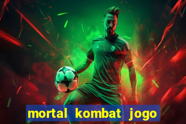 mortal kombat jogo de luta dinheiro infinito